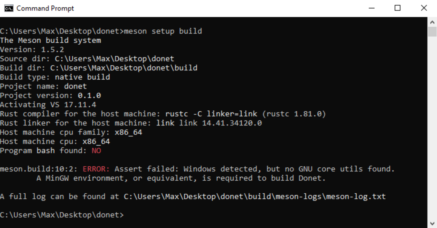 A screenshot of the command prompt with the following Meson output, "ERROR: Assert failed: Windows detected, but no GNU core utils found. A MinGW environment, or equivalent, is required to build Donet."